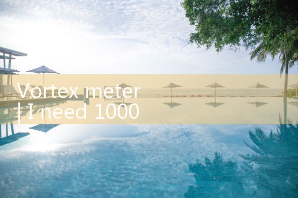 vortex meter|rotameter flow meter