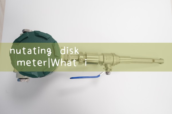 nutating disk meter|orifice meter
